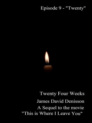 cover image of Twenty Four Weeks--Episode 9--"Twenty" (PG)